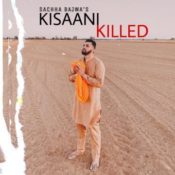 download Kisaani-Killed Sachha Bajwa mp3
